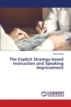 Paperback The Explicit Strategy-based Instruction and Speaking Improvement Book