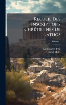 Hardcover Recueil Des Inscriptions ChrÃ(c)tiennes De L'athos [French] Book