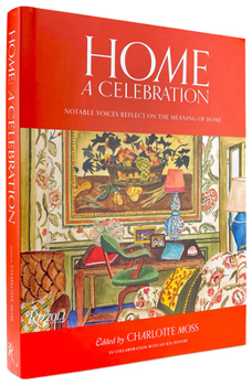 Hardcover Home: A Celebration: Notable Voices Reflect on the Meaning of Home Book