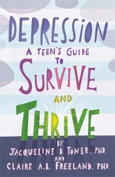 Paperback Depression: A Teen's Guide to Survive and Thrive Book