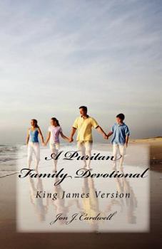 Paperback A Puritan Family Devotional: King James Version Book