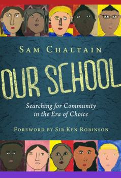 Paperback Our School: Searching for Community in the Era of Choice Book