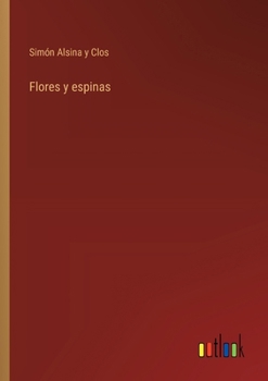 Paperback Flores y espinas [Spanish] Book