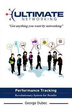 Paperback Ultimate Networking: Get Anything You Want by Networking Book