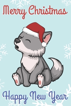 Merry Christmas Happy New Year: Chibi Kawaii Howling Wolf Dog Wearing a Red Santa Hat with Snow Notebook Cover. Great Journal Gift or Stocking Stuffer for the Holidays