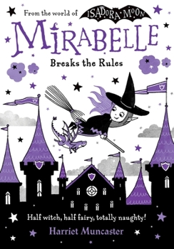 Mirabelle Breaks the Rules - Book #2 of the Mirabelle