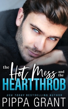 Paperback The Hot Mess and the Heartthrob Book