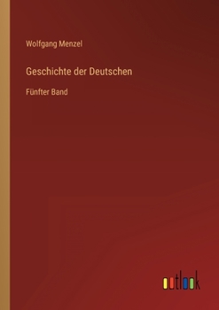 Paperback Geschichte der Deutschen: Fünfter Band [German] Book