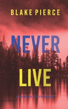 Hardcover Never Live (A May Moore Suspense Thriller-Book 3) Book