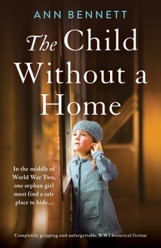 Paperback The Child Without a Home: Completely gripping and unforgettable WW2 historical fiction Book