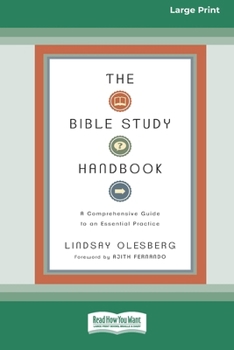 Paperback The Bible Study Handbook: A Comprehensive Guide to an Essential Practice (16pt Large Print Edition) [Large Print] Book