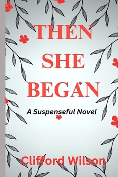 Then She Began: A Suspenseful Novel