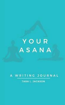 Paperback Your Asana: A Writing Journal Book