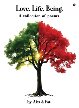 Hardcover Love.Life.Being.: A collection of poems Book