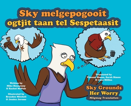 Hardcover Sky Grounds Her Worry - Miigmag Translation Book