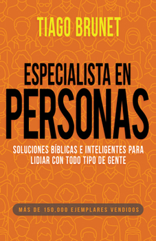 Paperback Especialista En Personas: Soluciones Bíblicas E Inteligentes Para Lidiar Con Todo Tipo de Gente (Spanish Language Edition, People Specialist (Sp [Spanish] Book