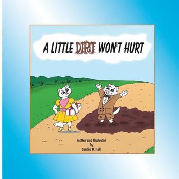 Paperback A Little Dirt Won't Hurt Book