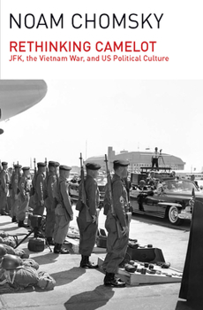 Paperback Rethinking Camelot: Jfk, the Vietnam War, and U.S. Political Culture Book