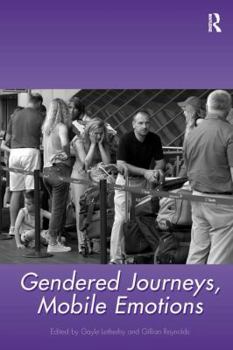 Hardcover Gendered Journeys, Mobile Emotions Book