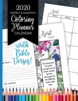 2020 Weekly & Monthly Coloring Planner Calendar: With Bible Verses