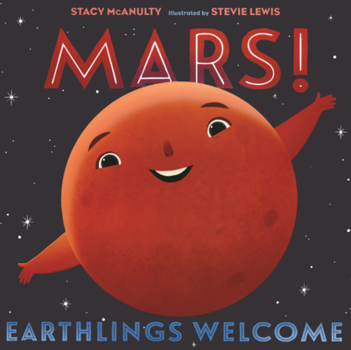 Library Binding Mars!: Earthlings Welcome Book