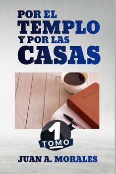 Paperback Por el Templo y por las Casas: Tomo 1 [Spanish] Book