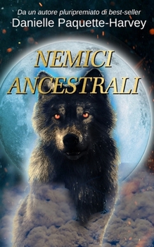 Paperback Nemici ancestrali: Un romanzo di vampiri da nemici a amanti [Italian] Book