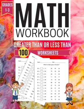 Paperback Math Workbook GREATER THAN OR LESS THAN 100 Worksheets Grades 1-3 Book