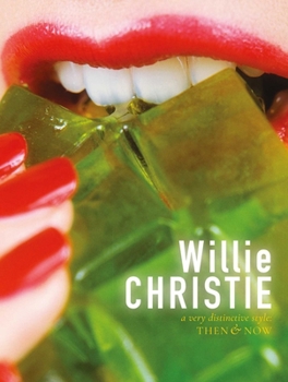 Hardcover Willie Christie: A Very Distinctive Style: Then & Now Book