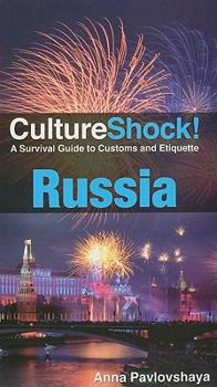 Culture Shock! Russia: A Survival Guide to Customs and Etiquette (Culture Shock! Guides) - Book  of the Culture Shock!