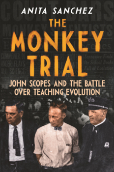Library Binding Monkey Trial: John Scopes and the Battle Over Teaching Evolution Book