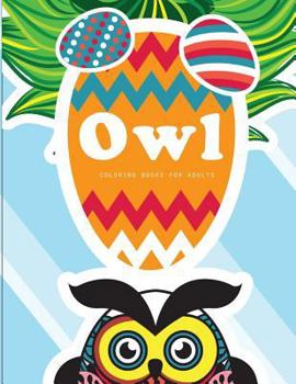 Paperback Owl coloring books for adults: An Owl Coloring Book for Adults and Kids vol.4 Book