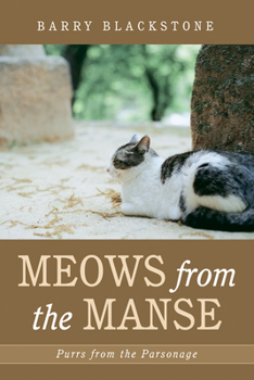 Paperback Meows from the Manse: Purrs from the Parsonage Book