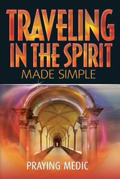 Paperback Traveling in the Spirit Made Simple Book