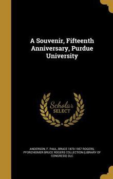 Hardcover A Souvenir, Fifteenth Anniversary, Purdue University Book