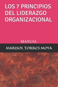 Paperback Los 7 Principios del Liderazgo Organizacional: Manual [Spanish] Book