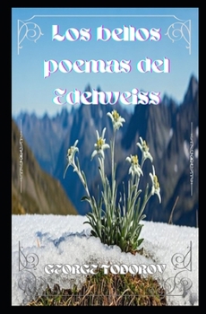 Los bellos poemas del Edelweiss (Spanish Edition)