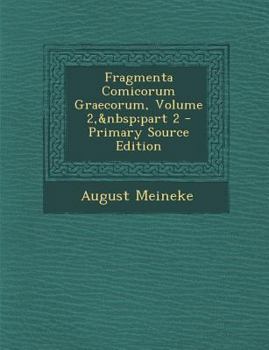 Paperback Fragmenta Comicorum Graecorum, Volume 2, part 2 [Latin] Book