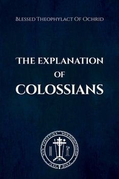 Paperback The Explanation of Colossians Book