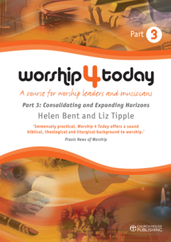 Paperback Worship 4 Today Part 3: Consolidating and Expanding Horizons Book