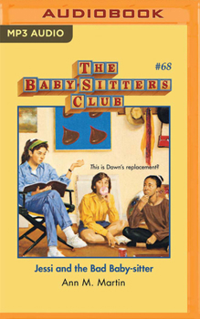 Jessi and the Bad Baby-sitter (The Baby-Sitters Club, #68) - Book #68 of the Baby-Sitters Club
