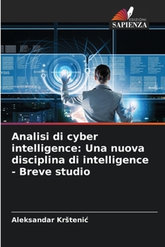 Paperback Analisi di cyber intelligence: Una nuova disciplina di intelligence - Breve studio [Italian] Book
