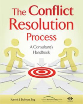 Paperback The Conflict Resolution Process: A Consultant s Handbook Book