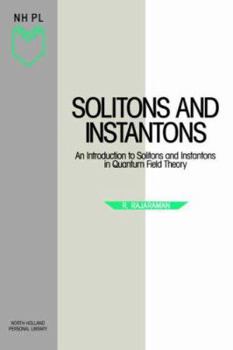 Paperback Solitons and Instantons: An Introduction to Solitons and Instantons in Quantum Field Theory Volume 15 Book