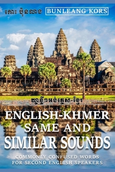 Paperback Same and Similar Sounds English-Khmer: Commonly Confused Words for Second English Speakers Book