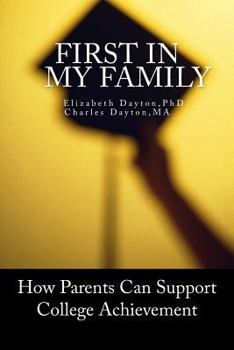 Paperback First in my Family: How parents can support college achievement Book