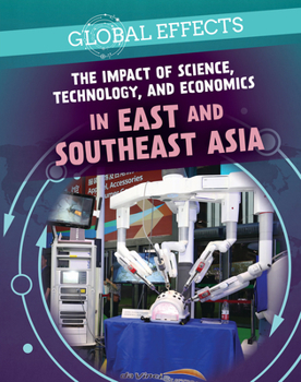 Paperback The Impact of Science, Technology, and Economics in East and Southeast Asia Book