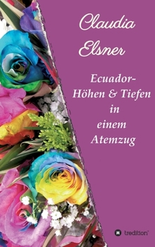 Hardcover Ecuador - Höhen & Tiefen in einem Atemzug [German] Book