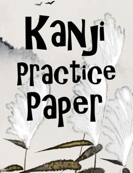 Paperback Kanji Practice Paper: Kanji Look and Learn Japanese Writing Practice Book