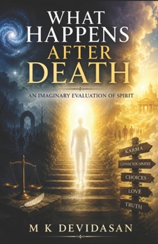 What Happens After Death: An Imaginary Evaluation of Spirit